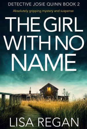 The Girl With No Name (Detective Josie Quinn #2)