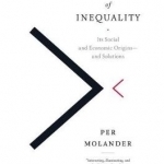 The Anatomy of Inequality: Its Social and Economic Origins - and Solutions