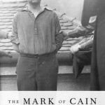 The Mark of Cain: Guilt and Denial in the Post-war Lives of Nazi Perpetrators