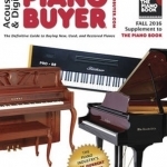 Acoustic &amp; Digital Piano Buyer Fall: Supplement to the Piano Book: 2016