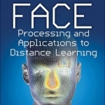 Face Processing and Applications to Distance Learning