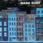 Weight Is a Gift by Nada Surf