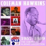 Complete Albums Collection: 1957-1959 by Coleman Hawkins