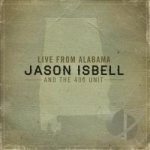 Live from Alabama by Jason Isbell &amp; The 400 Unit