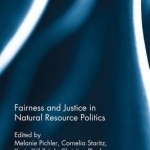 Fairness and Justice in Natural Resource Politics