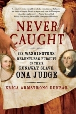 Never Caught: The Washingtons’ Relentless Pursuit