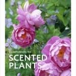 The RHS Companion to Scented Plants