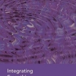 Integrating Everything: The Integrated Practitioner: Book 4