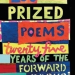 100 Prized Poems: Twenty-Five Years of the Forward Books