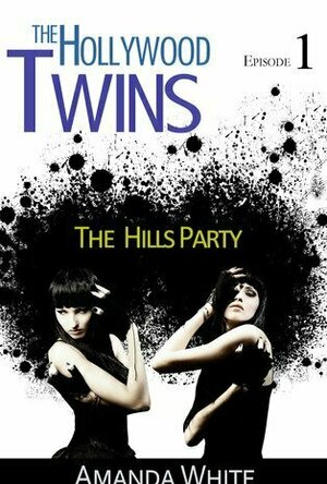 The Hills Party (The Hollywood Twins, #1)
