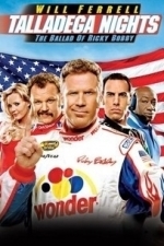 Talladega Nights: The Ballad of Ricky Bobby (2006)