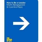 How to Act Like A Leader