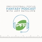 PFF Fantasy Football Podcast
