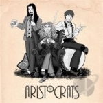 Aristocrats by The Aristocrats