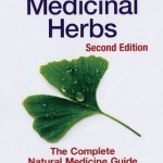 55 Most Common Medicinal Herbs: The Complete Natural Medicine Guide