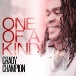 One of a Kind by Grady Champion