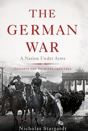 The German War: A Nation Under Arms