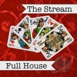 Full House by Stream