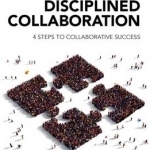 Disciplined Collaboration