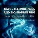 Omics Technologies and Bio-Engineering: Towards Improving Quality of Life