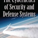 Cybernetics of Security &amp; Defense Systems