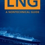 LNG: A Nontechnical Guide