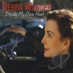 Driving My Own Heart by Debra Wanger