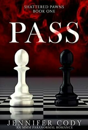 Pass (Shattered Pawns #1)