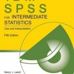 IBM SPSS for Intermediate Statistics: Use and Interpretation