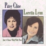 Just a Closer Walk with Thee by Patsy Cline / Loretta Lynn