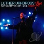 Live Radio City Music Hall 2003 by Luther Vandross