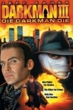 Darkman III: Die Darkman Die (1995)