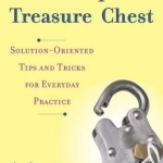 The Therapist&#039;s Treasure Chest: Solution-oriented Tips and Tricks for Everyday Practice