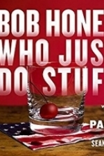 Bob Honey Who Just Do Stuff: A Novel