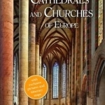 On Earth as in Heaven: Cathedrals and Churches in Europe