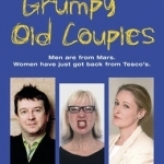 Grumpy Old Couples: Men are from Mars. Women Have Just Got Back from Tesco&#039;s