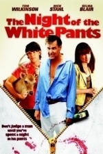 The Night of the White Pants (TBD)