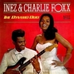 Dynamo Duo by Inez &amp; Charlie Foxx