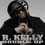 Double Up by R Kelly