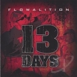 13 Days by Flowalition