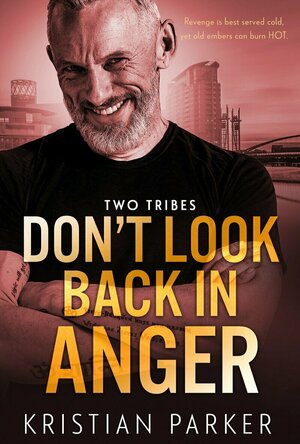Don’t Look Back In Anger (Two Tribes #3)