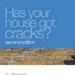 Has Your House Got Cracks?: A Homeowner&#039;s Guide to Subsidence and Heave Damage