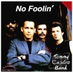 No Foolin&#039; by Tommy Castro