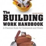 The Building Work Handbook: A Practical Guide for Contractors and Clients