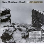 Live At Red Rocks 8/15/95 by Dave Matthews Band