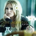 Play On by Carrie Underwood