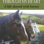 Hoof-beats Through My Heart: A Life Shared with Horses