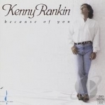 Because of You by Kenny Rankin