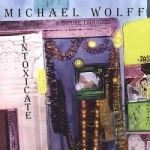 Intoxicate by Michael Wolff