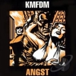 Angst by KMFDM